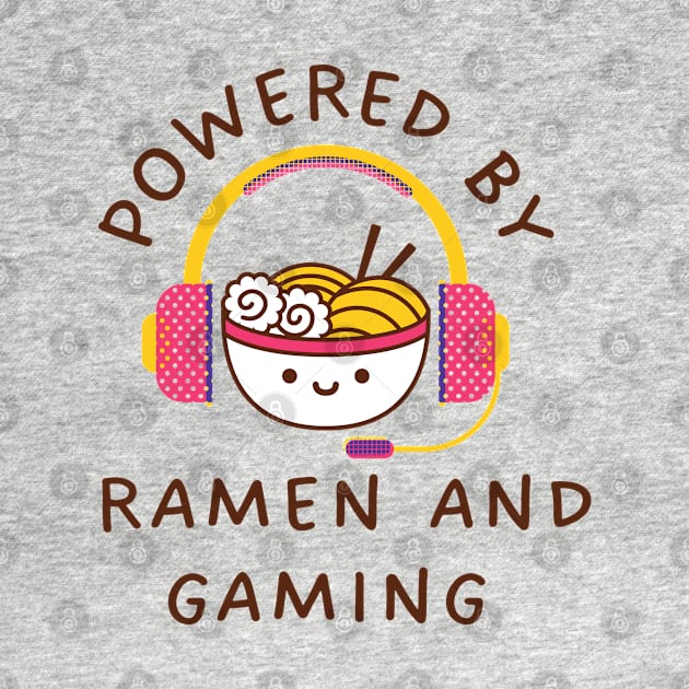 Powered By Ramen And Gaming by TIHONA